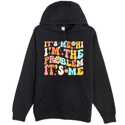 Retro Groovy I'm A Problem Sarcasm Humor Funny Cute Premium Pullover Hoodie
