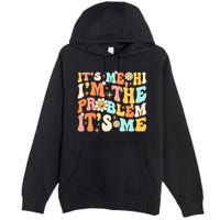 Retro Groovy I'm A Problem Sarcasm Humor Funny Cute Premium Pullover Hoodie