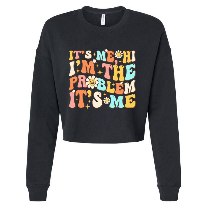 Retro Groovy I'm A Problem Sarcasm Humor Funny Cute Cropped Pullover Crew