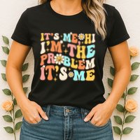 Retro Groovy I'm A Problem Sarcasm Humor Funny Cute Womens T-Shirt