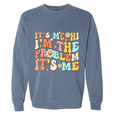 Retro Groovy I'm A Problem Sarcasm Humor Funny Cute Garment-Dyed Sweatshirt