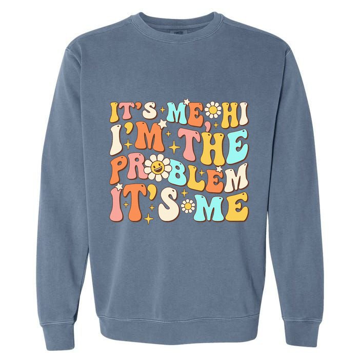 Retro Groovy I'm A Problem Sarcasm Humor Funny Cute Garment-Dyed Sweatshirt