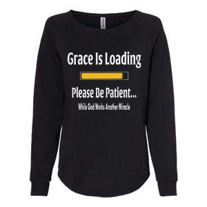 Religious Grace Is Loading Please Be Patient Surgery Gift Funny Gift Womens California Wash Sweatshirt