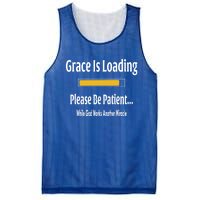 Religious Grace Is Loading Please Be Patient Surgery Gift Funny Gift Mesh Reversible Basketball Jersey Tank