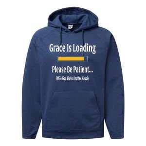 Religious Grace Is Loading Please Be Patient Surgery Gift Funny Gift Performance Fleece Hoodie