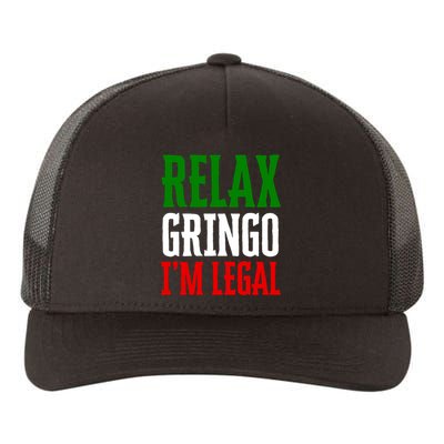 Relax Gringo IM Legal Yupoong Adult 5-Panel Trucker Hat