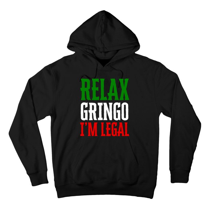 Relax Gringo IM Legal Hoodie