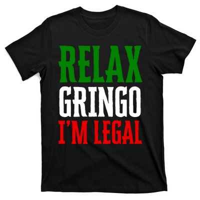 Relax Gringo IM Legal T-Shirt