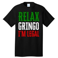 Relax Gringo IM Legal Tall T-Shirt