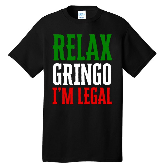 Relax Gringo IM Legal Tall T-Shirt