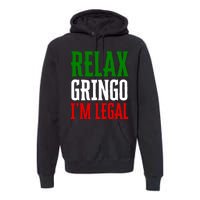 Relax Gringo IM Legal Premium Hoodie