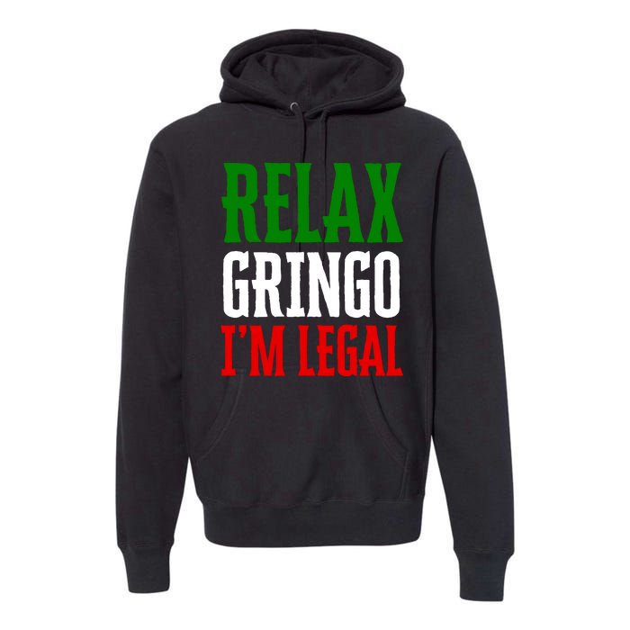 Relax Gringo IM Legal Premium Hoodie