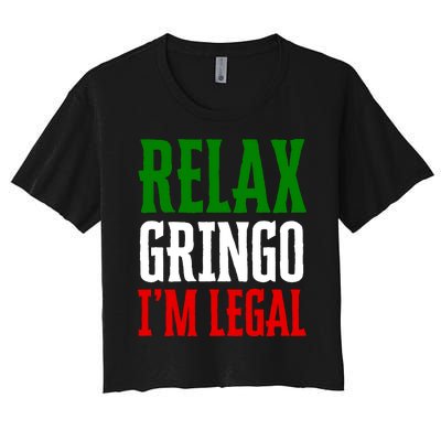 Relax Gringo IM Legal Women's Crop Top Tee