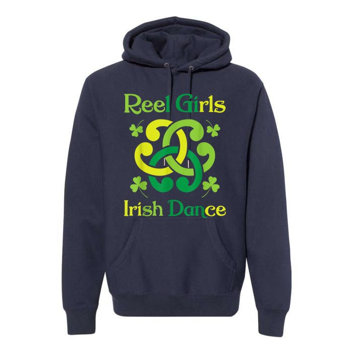 Reel Girl Irish Dance - Irish Dancer Ceili Reel Dance Premium Hoodie