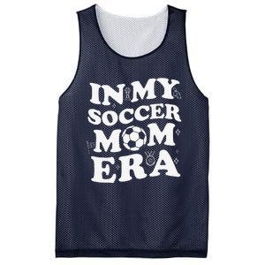 Retro Groovy In My Soccer Mom Era MotherS Day Soccer Mama Mesh Reversible Basketball Jersey Tank