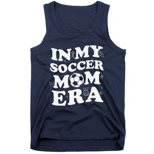 Retro Groovy In My Soccer Mom Era MotherS Day Soccer Mama Tank Top