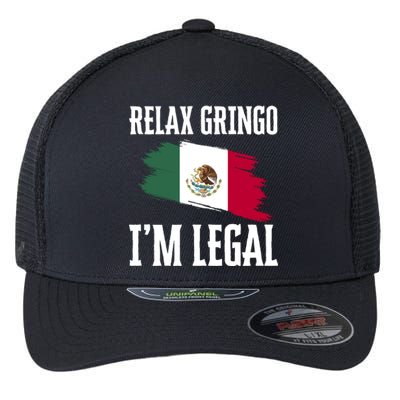 Relax Gringo Im Legal Funny Flexfit Unipanel Trucker Cap