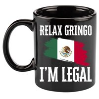 Relax Gringo Im Legal Funny 11oz C Handle Ceramic Mug