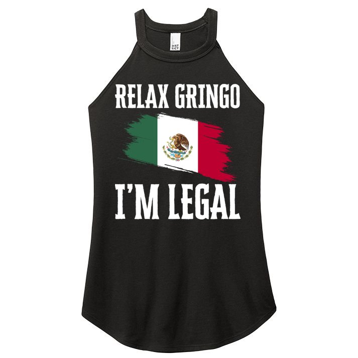 Relax Gringo Im Legal Funny Women's Perfect Tri Rocker Tank