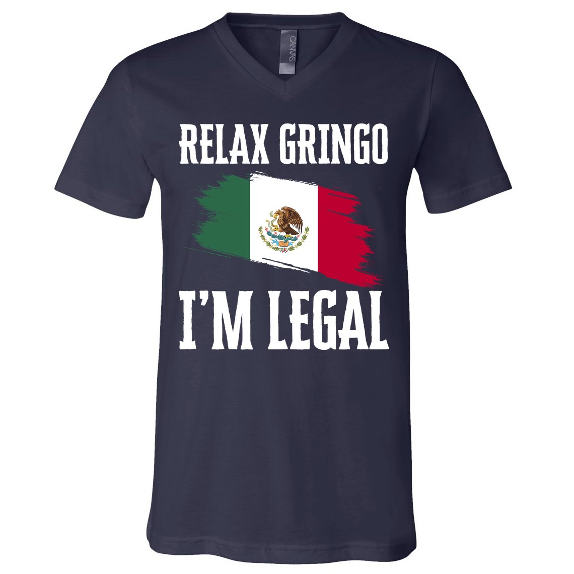 Relax Gringo Im Legal Funny V-Neck T-Shirt