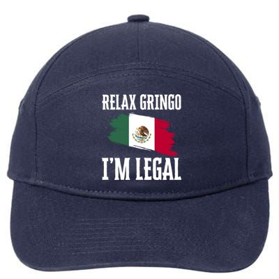 Relax Gringo Im Legal Funny 7-Panel Snapback Hat