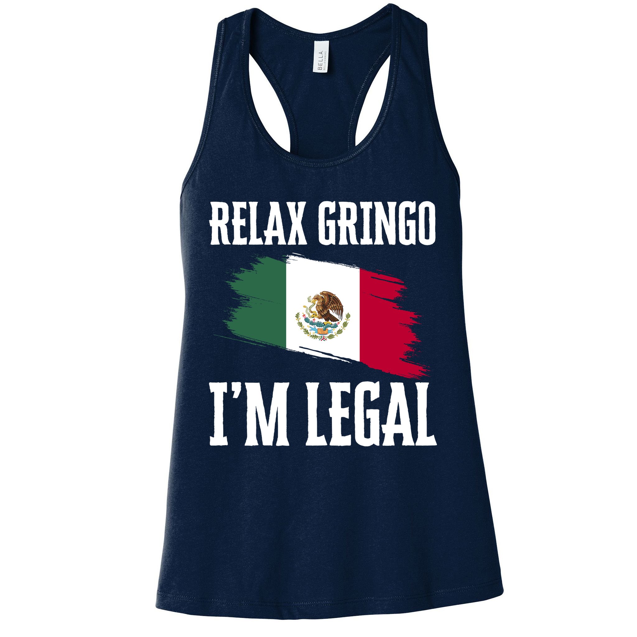Relax Gringo Im Legal Funny Womens Tank Top
