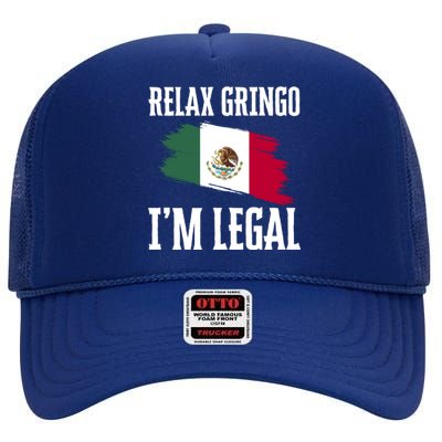 Relax Gringo Im Legal Funny High Crown Mesh Back Trucker Hat