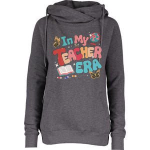 Retro Groovy In My Teacher Era Teaching Life Back To School Womens Funnel Neck Pullover Hood