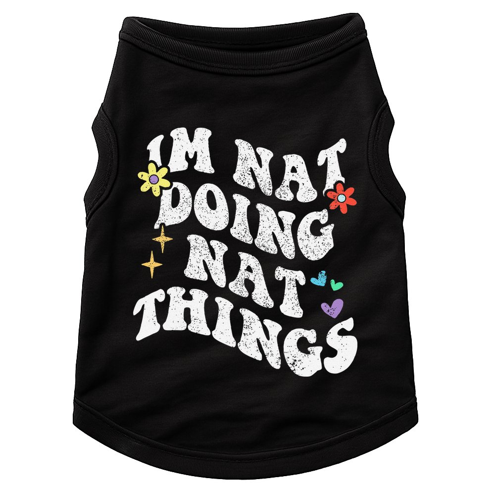 Retro Groovy Im Nat Doing Nat Things Funny MotherS Day Doggie Tank