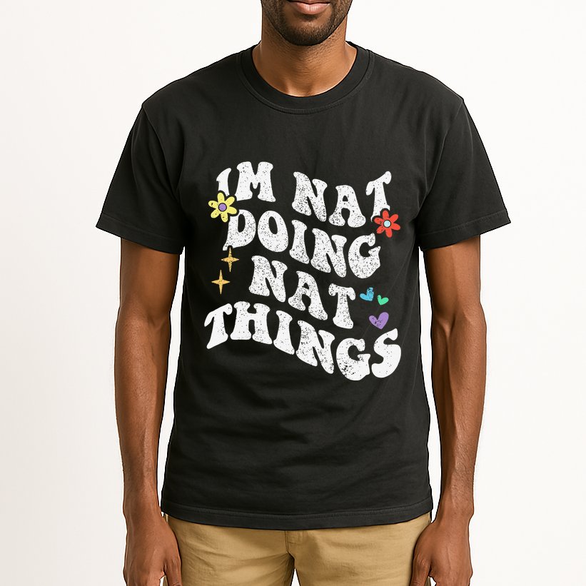 Retro Groovy Im Nat Doing Nat Things Funny MotherS Day Tall T-Shirt