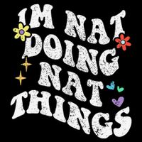 Retro Groovy Im Nat Doing Nat Things Funny MotherS Day Tall T-Shirt
