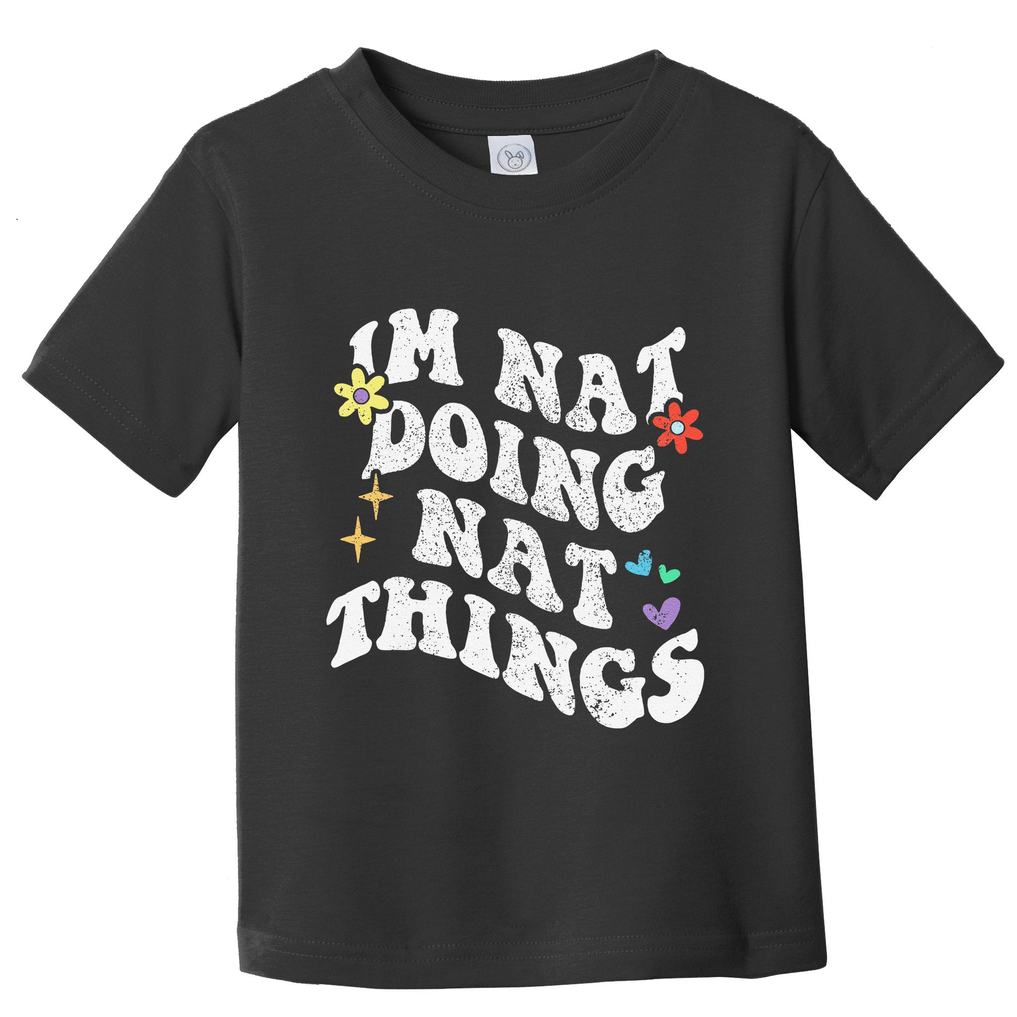 Retro Groovy Im Nat Doing Nat Things Funny MotherS Day Toddler T-Shirt