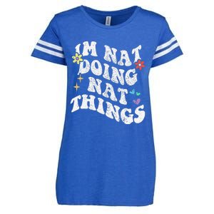 Retro Groovy Im Nat Doing Nat Things Funny MotherS Day Enza Ladies Jersey Football T-Shirt