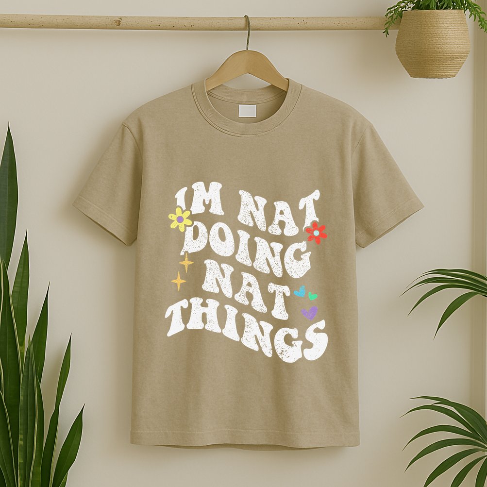 Retro Groovy Im Nat Doing Nat Things Funny MotherS Day T-Shirt