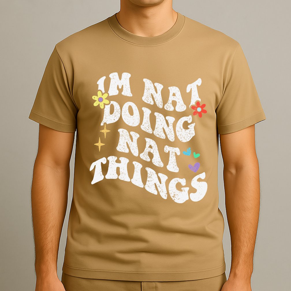 Retro Groovy Im Nat Doing Nat Things Funny MotherS Day T-Shirt