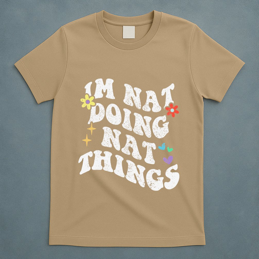 Retro Groovy Im Nat Doing Nat Things Funny MotherS Day T-Shirt