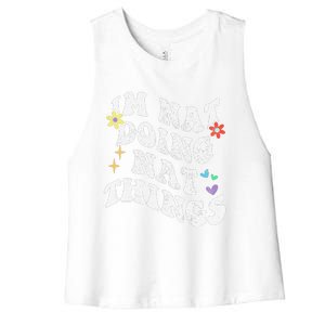 Retro Groovy Im Nat Doing Nat Things Funny MotherS Day Women's Racerback Cropped Tank