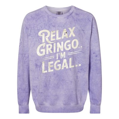 Relax Gringo Im Legal Colorblast Crewneck Sweatshirt