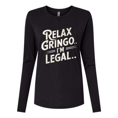 Relax Gringo Im Legal Womens Cotton Relaxed Long Sleeve T-Shirt