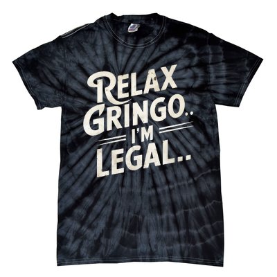 Relax Gringo Im Legal Tie-Dye T-Shirt