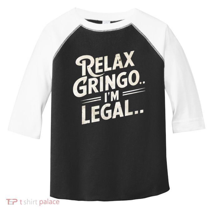 Relax Gringo Im Legal Toddler Fine Jersey T-Shirt