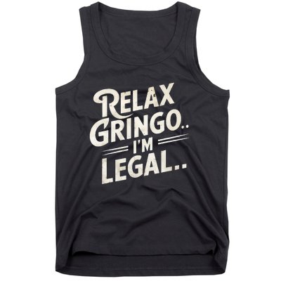 Relax Gringo Im Legal Tank Top