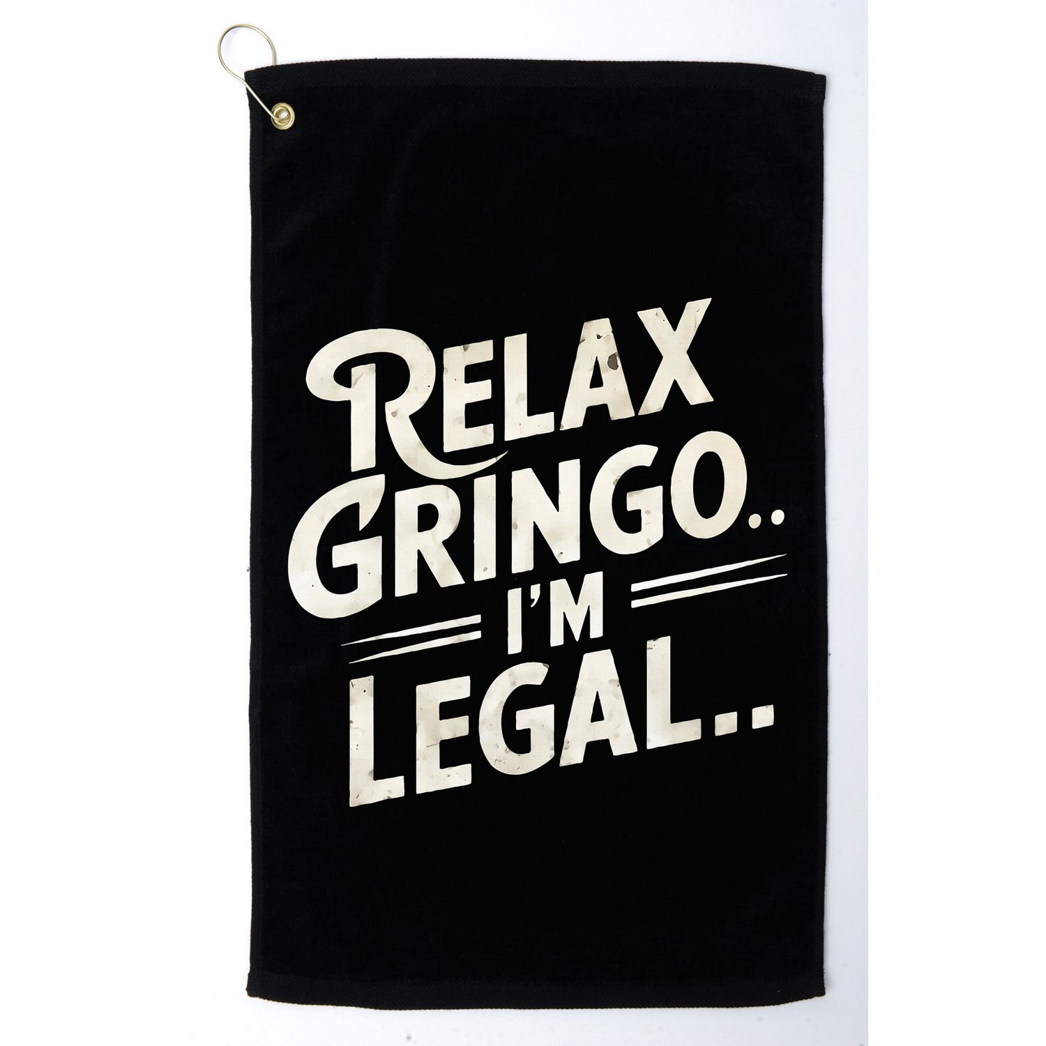Relax Gringo Im Legal Golf Towel