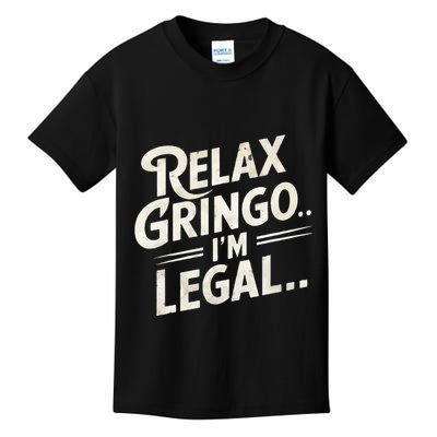 Relax Gringo Im Legal Kids T-Shirt