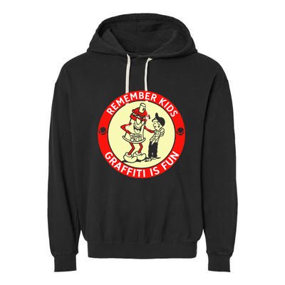 Remember Graffiti Is Fun Garment-Dyed Fleece Hoodie