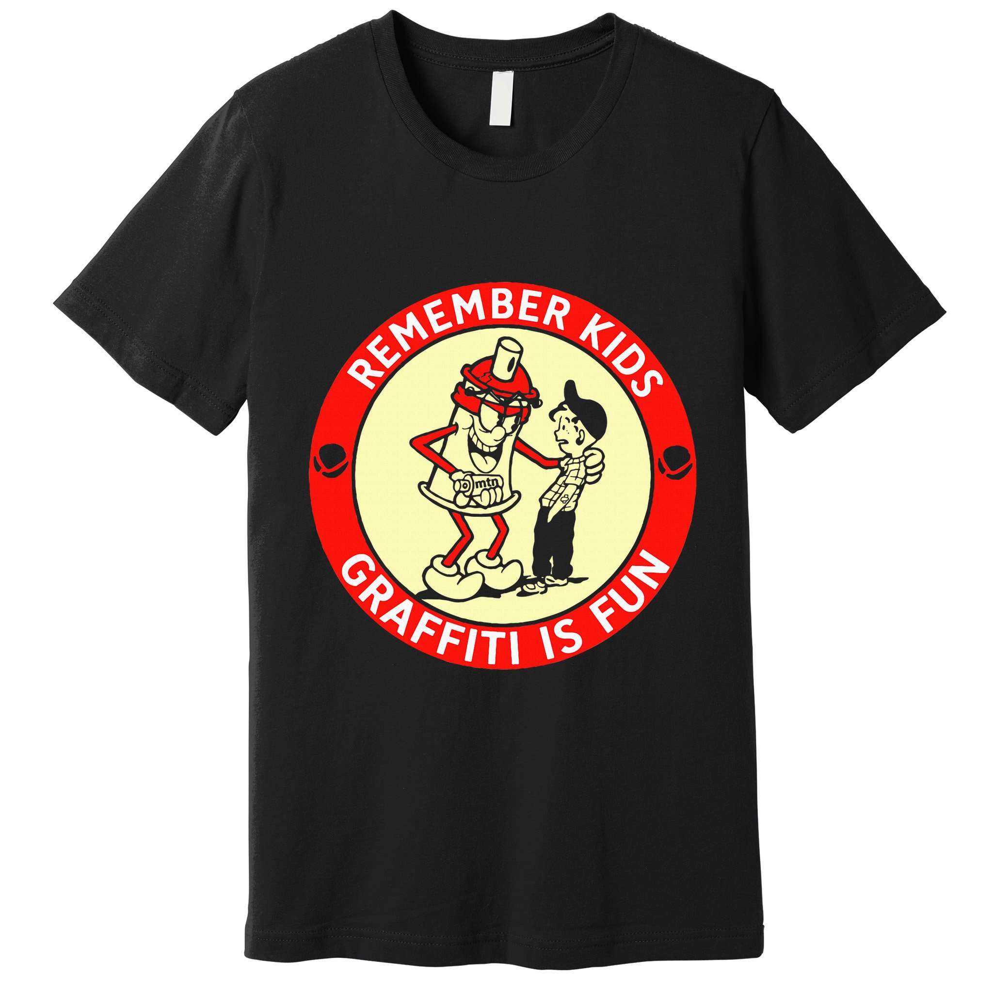 Remember Graffiti Is Fun Premium T-Shirt