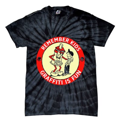 Remember Graffiti Is Fun Tie-Dye T-Shirt