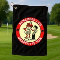Remember Graffiti Is Fun Golf Towel
