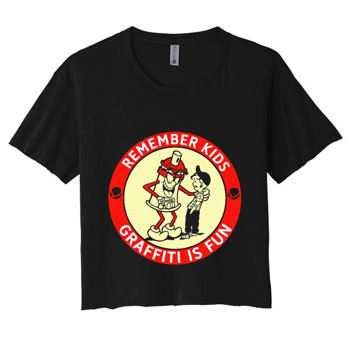 Remember Graffiti Is Fun Women's Crop Top Tee