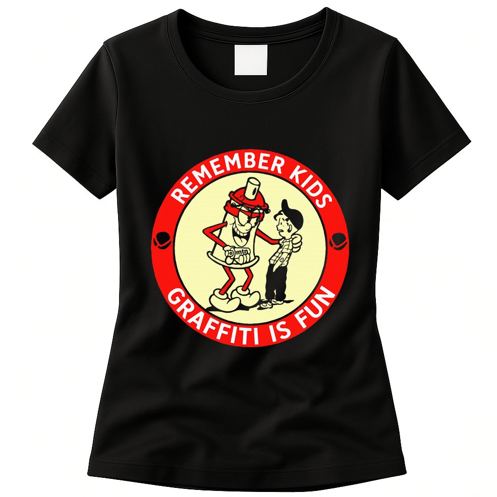 Remember Graffiti Is Fun Womens T-Shirt